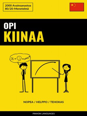 cover image of Opi Kiinaa--Nopea / Helppo / Tehokas